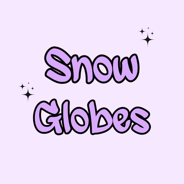 Snowglobes/GlitterCups